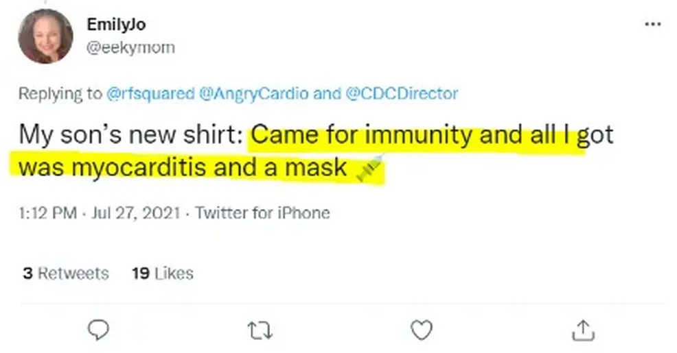 Tweet from @eeckymom (Jul 27, 2021): joking about her son's new shirt that reads Came for immunity and all I got was myocarditis and a mask. Replying to @CDCDirector. Key text highlighted in yellow.