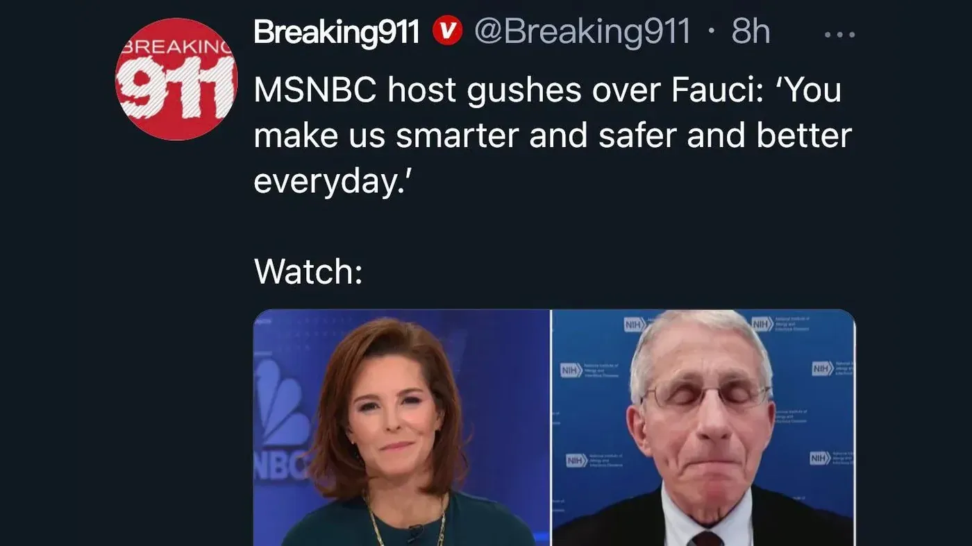 Screenshot of a Breaking911 tweet: 'MSNBC host gushes over Fauci: You make us smarter and safer and better everyday' with side-by-side images of the MSNBC presenter and Anthony Fauci