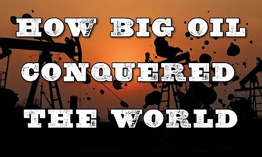 Title card for 'How Big Oil Conquered the World' with oil derricks silhouetted against an orange sunset, splattered with black oil