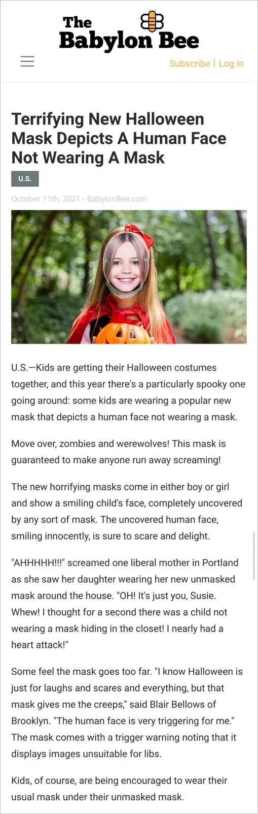 Babylon Bee satirical article headline - Terrifying New Halloween Mask Depicts A Human Face Not Wearing A Mask (Oct 11 2021)