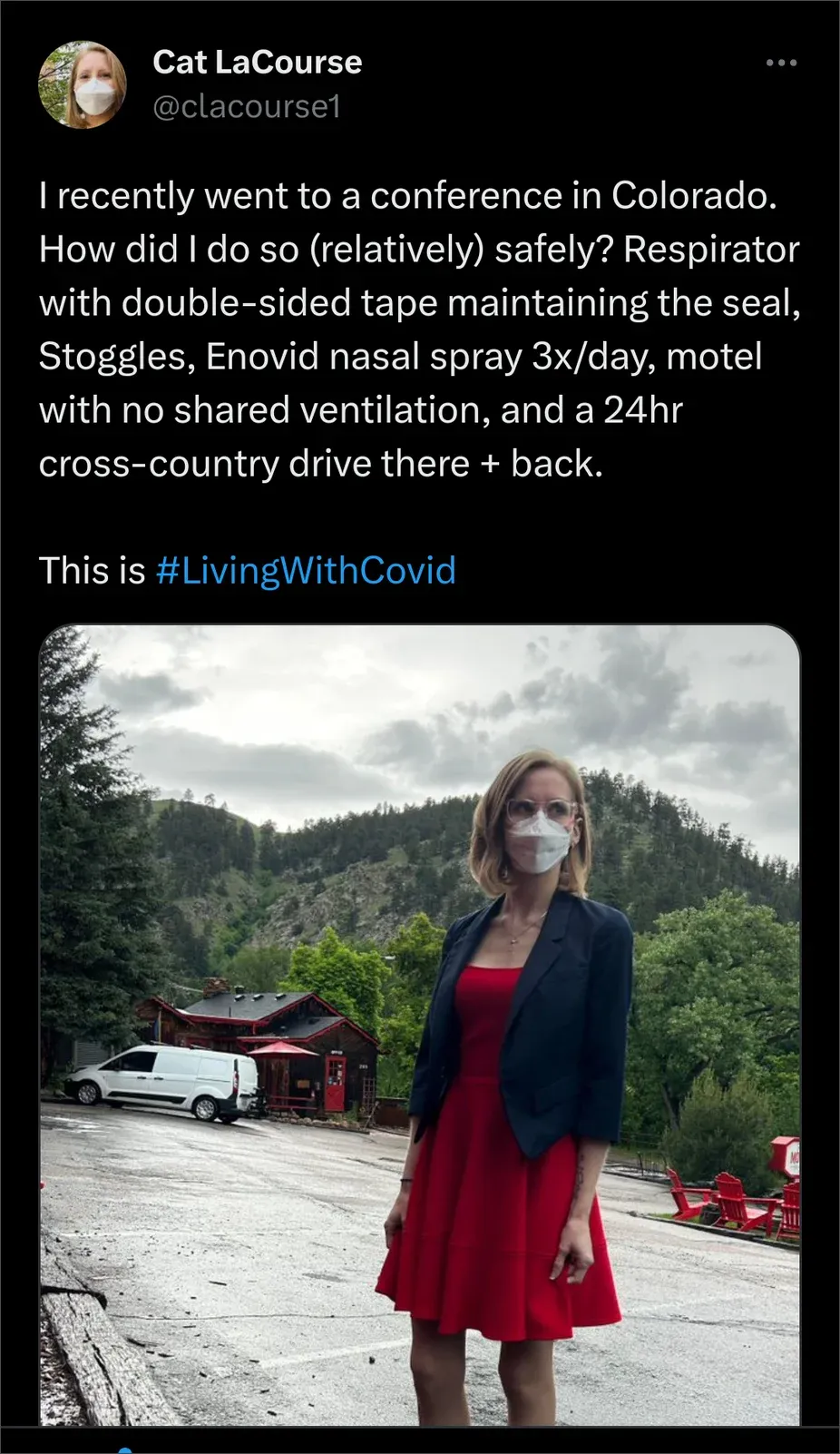 Tweet from Cat LaCourse describing extreme conference travel precautions: respirator with double-sided tape, Stoggles goggles, Enovid nasal spray, and a 24-hour drive to avoid flying