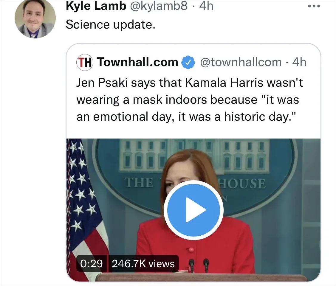 Tweet from Kyle Lamb quoting Townhall.com: Jen Psaki saying Kamala Harris was not wearing mask indoors because it was an emotional day, it was a historic day
