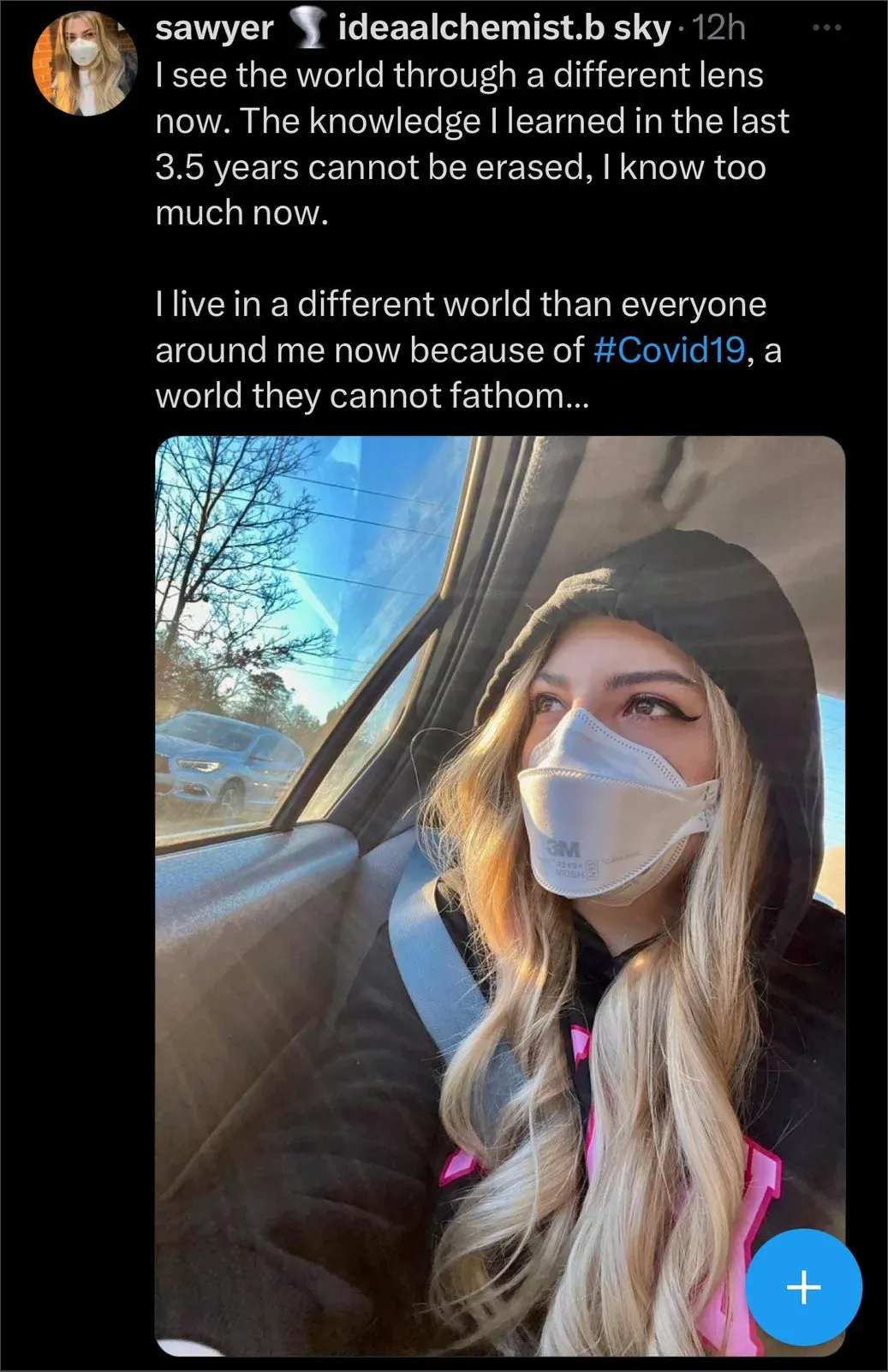 Bluesky post from @ideaalchemist wearing mask in car: I see the world through a different lens now, I live in a different world than everyone around me now because of Covid19