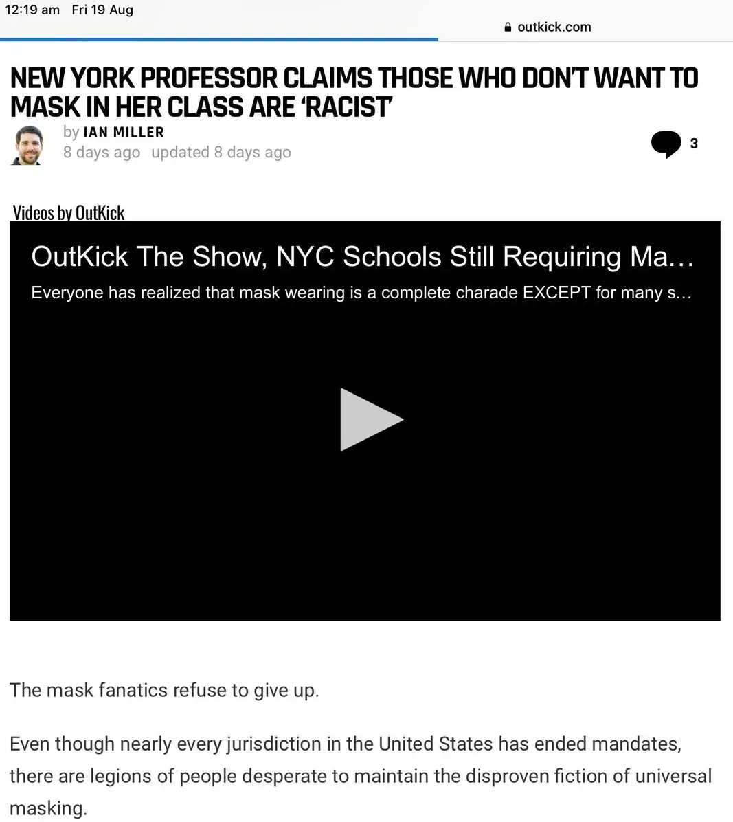 OutKick article by Ian Miller - New York Professor Claims Those Who Don't Want To Mask In Her Class Are Racist - with embedded video about NYC schools still requiring masks