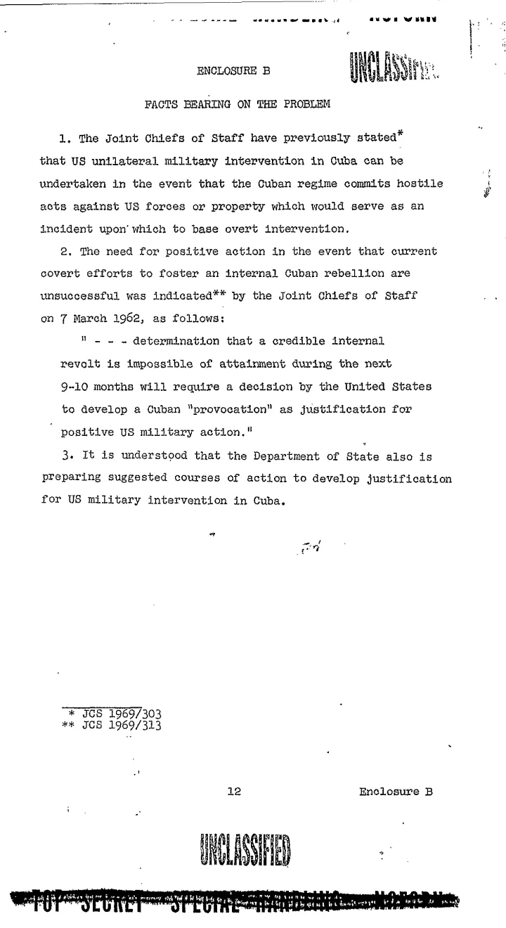 Declassified Operation Northwoods memo page 6 (Enclosure B): Facts Bearing on the Problem - Joint Chiefs of Staff determined on 7 March 1962 that a Cuban provocation would be needed as justification for positive US military action. Marked Unclassified.