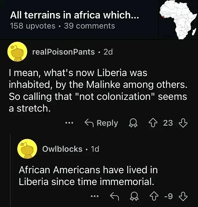 Reddit post titled "All terrains in africa which..." with small outline map of Africa. realPoisonPants (2d): "I mean, what's now Liberia was inhabited, by the Malinke among others. So calling that 'not colonization' seems a stretch." Owlblocks (1d, -9 votes): "African Americans have lived in Liberia since time immemorial."