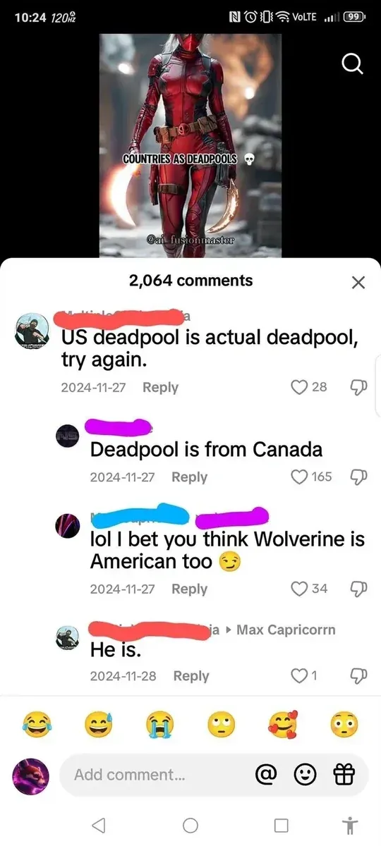 TikTok/Instagram mobile screenshot. Video still showing AI-generated image of Deadpool with text "COUNTRIES AS DEADPOOLS" (@ai_fusionmaster). section below. First comment (username redacted, 2024-11-27): "US deadpool is actual deadpool, try again." Reply (username redacted, 2024-11-27): "Deadpool is from Canada" Reply (username redacted, 2024-11-27): "lol I bet you think Wolverine is American too" with smirk emoji. Reply (2024-11-28) replying to Max Capricorrn: "He is."