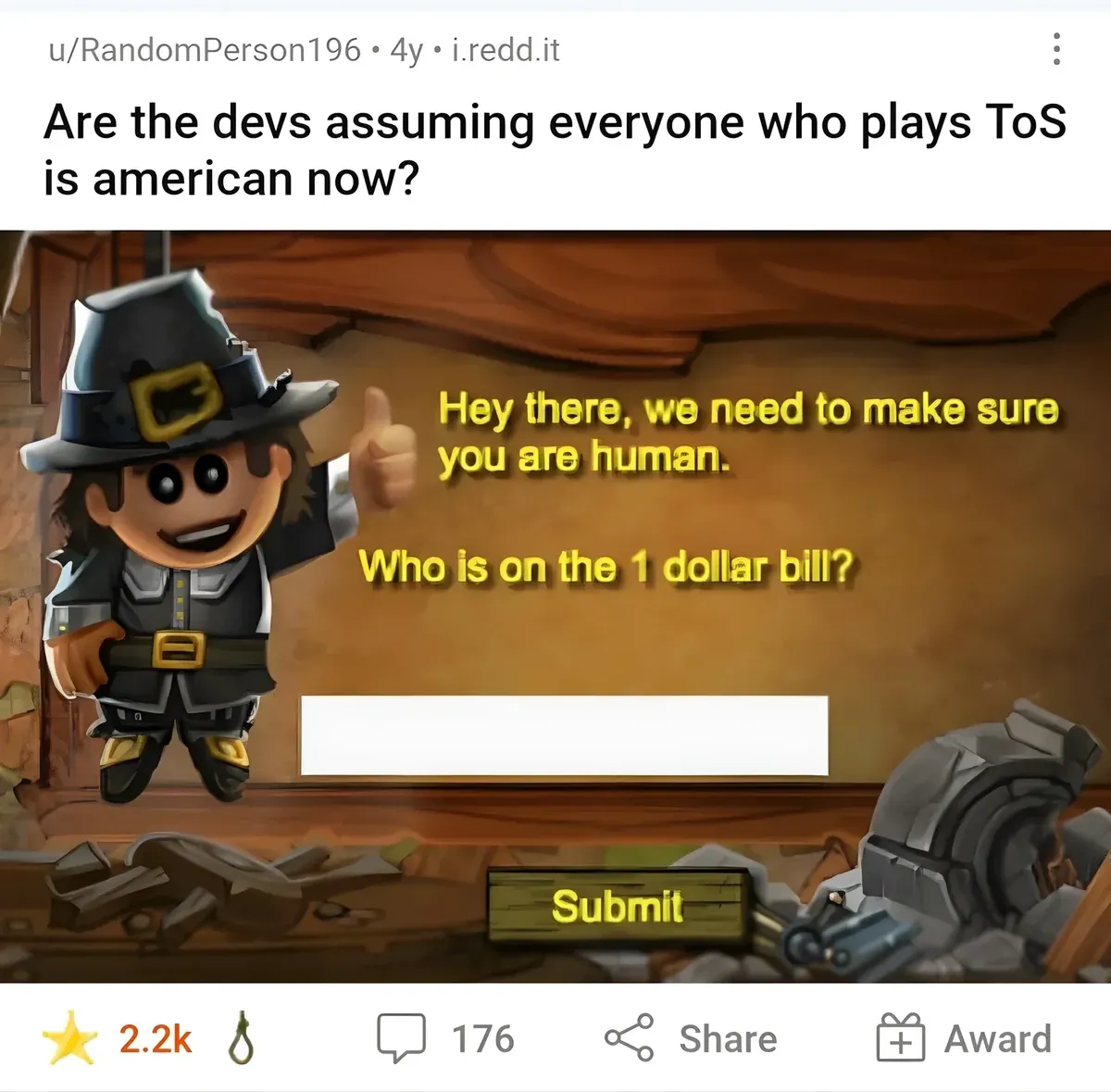 Reddit post by u/RandomPerson196 (4y, i.redd.it). Title: "Are the devs assuming everyone who plays ToS is american now?" Screenshot of Town of Salem game captcha screen showing cartoon pilgrim character giving thumbs up with text: "Hey there, we need to make sure you are human. Who is on the 1 dollar bill?" with text input field and Submit