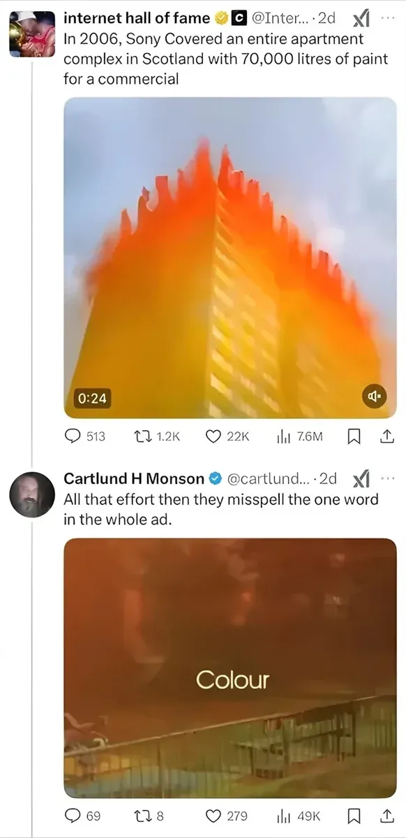 X/Twitter thread. First tweet from internet hall of fame (verified) @Inter... (2d): "In 2006, Sony Covered an entire apartment complex in Scotland with 70,000 litres of paint for a commercial" with video thumbnail showing tower block covered in orange/yellow paint (0:24 duration). Reply from Cartlund H Monson (verified) @cartlund... (2d): "All that effort then they misspell the one word in the whole ad." with screenshot from the commercial showing the word "Colour" in pink text