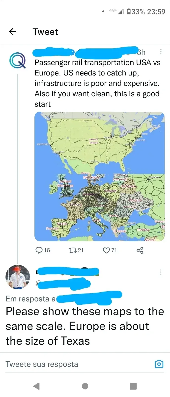 X/Twitter thread with Portuguese-language interface ("Em resposta a", "Tweete sua resposta"). Mobile. First tweet (magnifying glass avatar): "Passenger rail transportation USA vs Europe. US needs to catch up, infrastructure is poor and expensive. Also if you want clean, this is a good start" with side-by-side maps showing US passenger rail network (sparse) vs European rail network (dense). Reply (man in polo/cap avatar): "Please show these maps to the same scale. Europe is about the size of Texas"