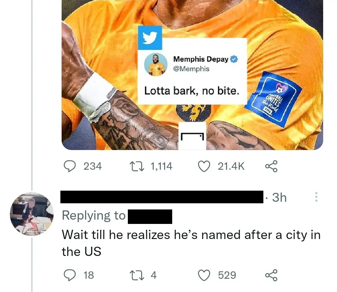 Twitter/X thread. Top: Tweet from Memphis Depay (@Memphis, verified) with photo showing close-up of his arm/torso in orange Netherlands jersey: "Lotta bark, no bite." Reply (username redacted, 3h): "Wait till he realizes he's named after a city in the US"