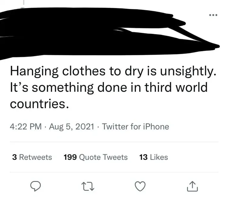 Twitter/X post (username redacted, 4:22 PM, Aug 5, 2021): "Hanging clothes to dry is unsightly. It's something done in third world countries."