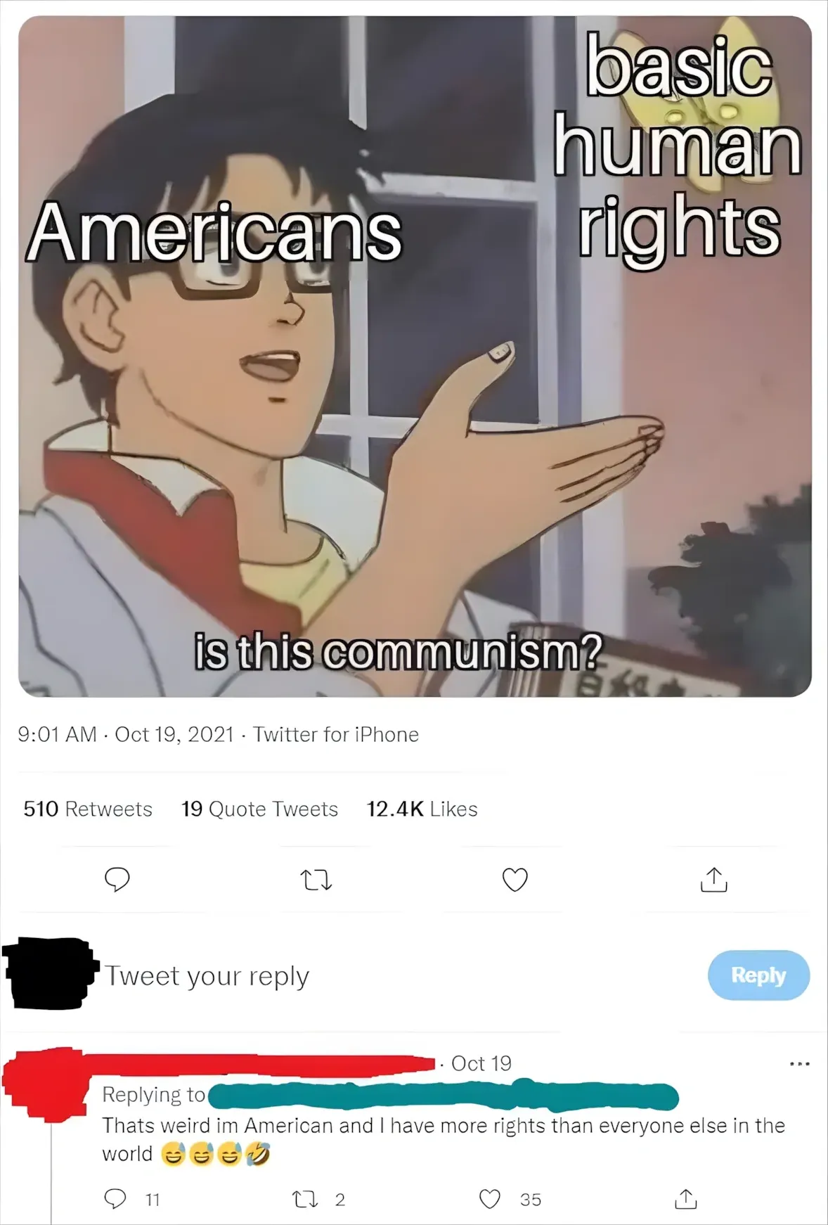 Twitter/X post. Anime "Is this a pigeon?" butterfly meme with labels "Americans" (person), "basic human rights" (butterfly), "is this communism?" 9:01 AM, Oct 19, 2021. Reply (username redacted, Oct 19): "Thats weird Im American and I have more rights than everyone else in the world" with laughing emojis