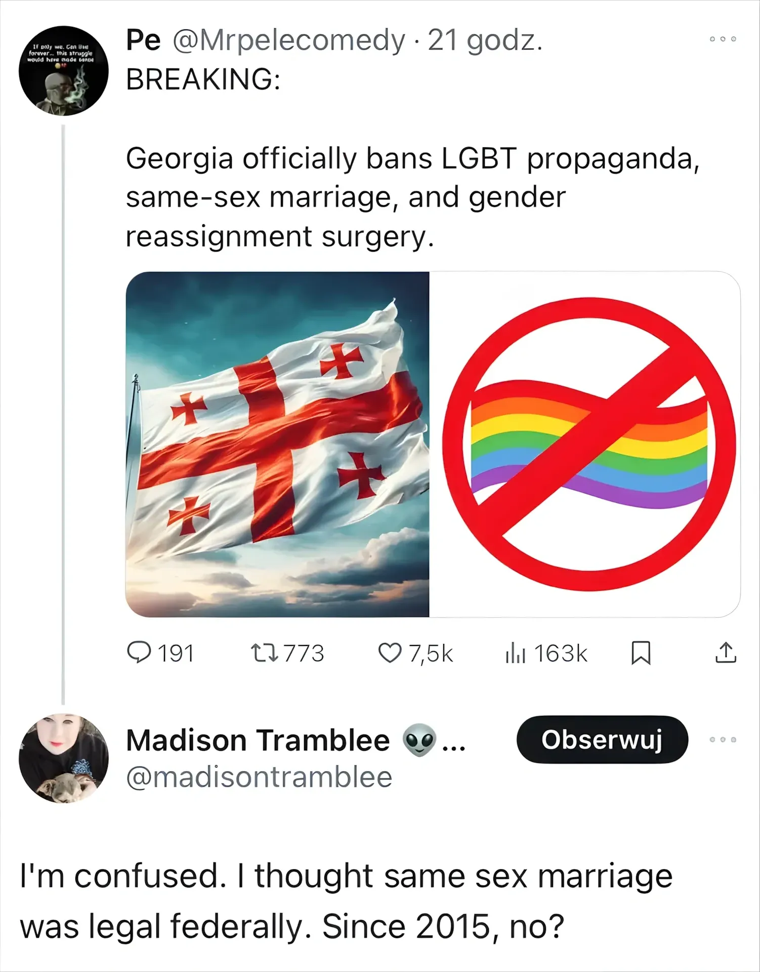 Twitter/X thread with Polish-language interface ("Obserwuj", "21 godz."). Pe @Mrpelecomedy (21 godz.): "BREAKING: Georgia officially bans LGBT propaganda, same-sex marriage, and gender reassignment surgery." Image of Georgian flag next to crossed-out rainbow/pride flag. Reply: Madison Tramblee (@madisontramblee): "I'm confused. I thought same sex marriage was legal federally. Since 2015, no?"