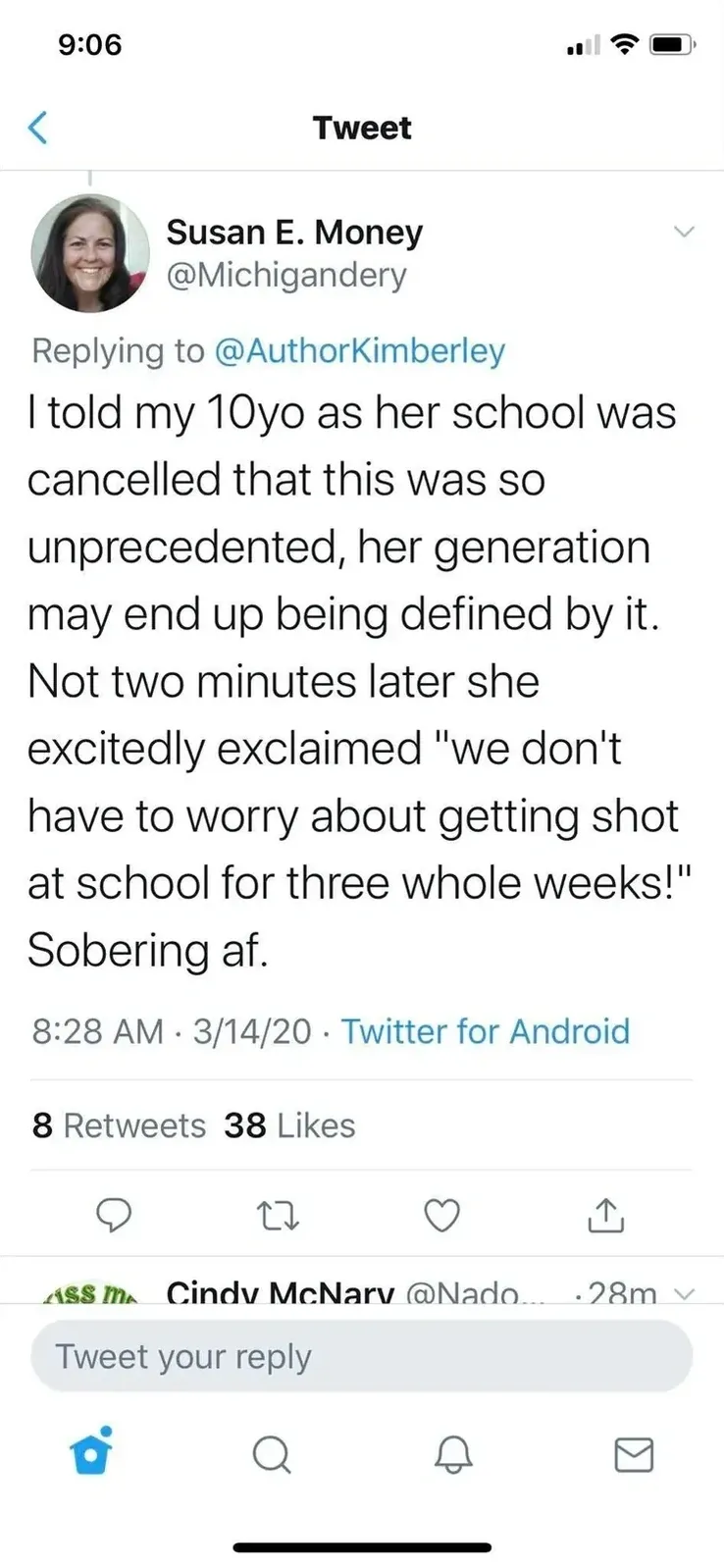 Twitter/X screenshot (iPhone interface, 9:06). Tweet by Susan E. Money (@Michigandery) replying to @AuthorKimberley: "I told my 10yo as her school was cancelled that this was so unprecedented, her generation may end up being defined by it. Not two minutes later she excitedly exclaimed 'we don't have to worry about getting shot at school for three whole weeks!' Sobering af." 8:28 AM, 3/14/20.