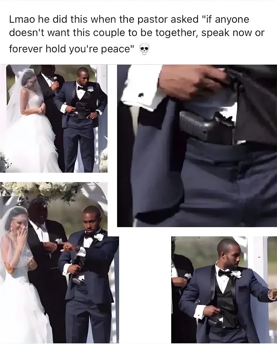 Four-panel meme of wedding photos. Text at top: 'Lmao he did this when the pastor asked "if anyone doesn't want this couple to be together, speak now or forever hold you're peace"' with skull emoji. Four photos: top-left - groom with bride and pastor at outdoor ceremony; top-right - close-up of groom opening suit jacket to reveal holstered handgun; bottom-left - bride covering her face laughing; bottom-right - groom with jacket open showing the gun