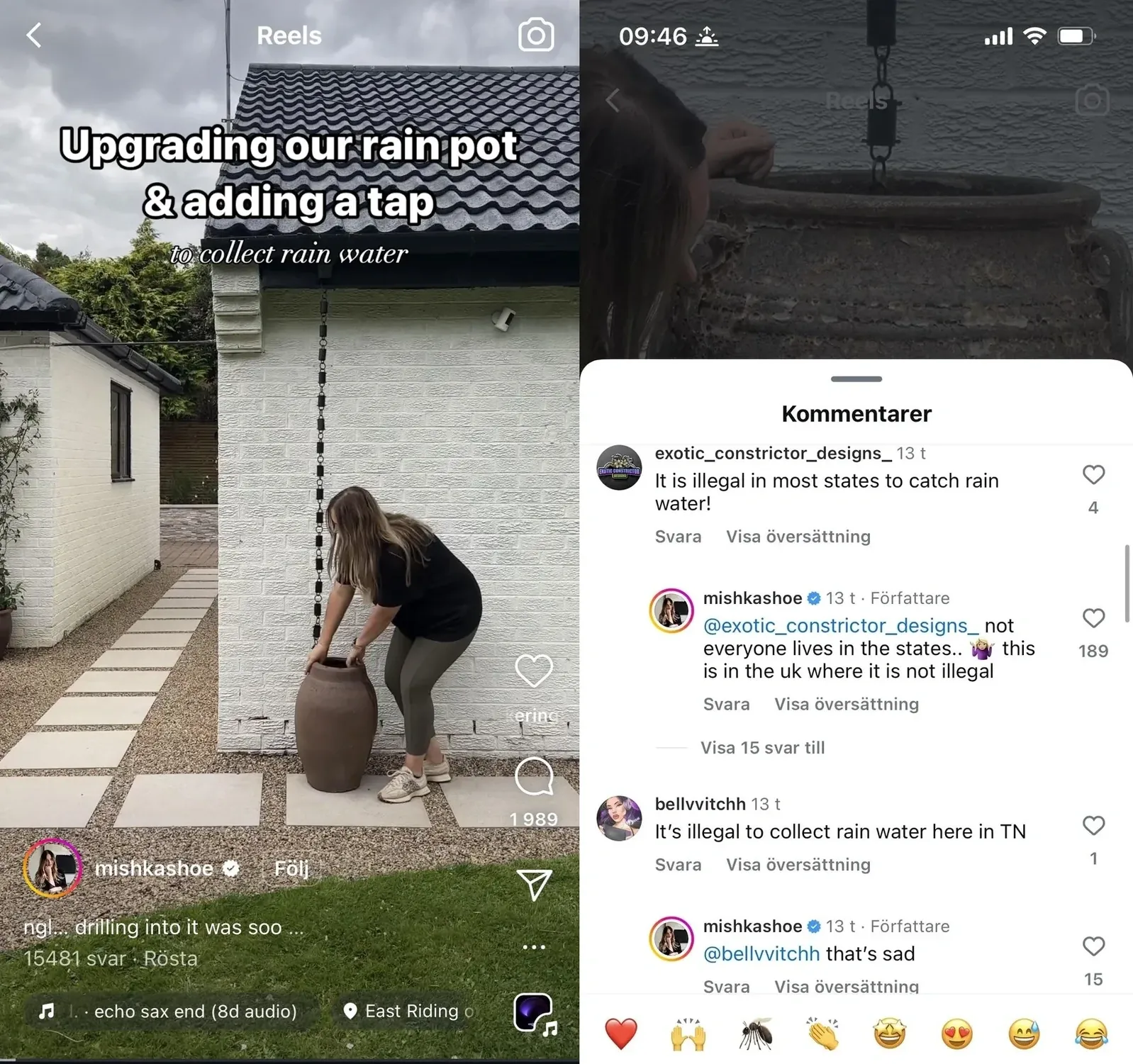 Instagram Reels screenshot composite with Swedish-language interface ("Svara", "Visa oversattning"). Left: video by mishkashoe (verified) showing woman working on a ceramic rain pot outside a brick house. Text overlay: "Upgrading our rain pot & adding a tap to collect rain water". Audio: echo sax end (8d audio). Location: East Riding. Right: comments. exotic_constrictor_designs_ (13t): "It is illegal in most states to catch rain water!" mishkashoe (Author): "@exotic_constrictor_designs_ not everyone lives in the states.. this is in the uk where it is not illegal". bellvvitchh (13t): "It's illegal to collect rain water here in TN". mishkashoe (Author): "@bellvvitchh that's sad"