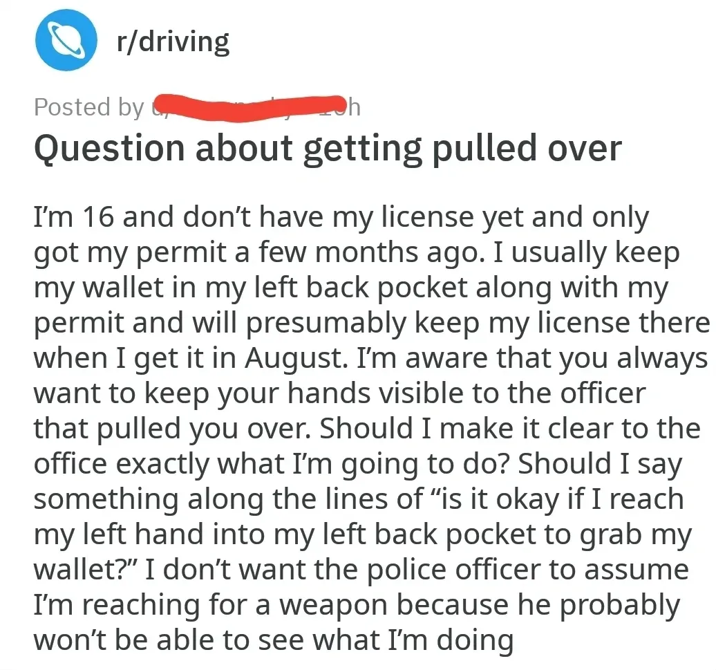 Reddit post from r/driving by Bozocow (16 years old, 3h). Title: "Should I keep my hands visible at all times during a traffic stop?" Post explains they just got their licence and asks about keeping hands on the steering wheel so police don't think they're reaching for a weapon.