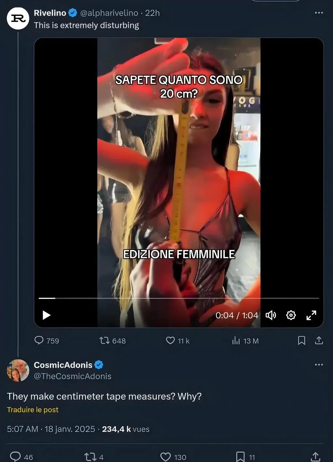 Twitter/X thread with French-language interface ("Traduire le post"). Top tweet by Rivelino (@alpharivelino, 22h): "This is extremely disturbing". Embedded video thumbnail showing a woman with Italian text "SAPETE QUANTO SONO 20cm?" and "EDIZIONE FEMMINILE" (0:04/1:04). Reply by CosmicAdonis (@TheCosmicAdonis, verified): "They make centimeter tape measures? Why?" 5:07 AM, 18 janv. 2025.