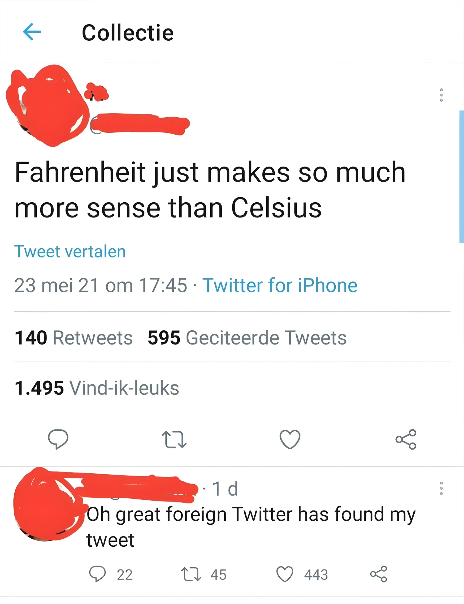 Twitter/X thread with Dutch-language interface ("Collectie", "Tweet vertalen", "Geciteerde Tweets", "Vind-ik-leuks"). Top tweet (username redacted): "Fahrenheit just makes so much more sense than Celsius". 23 mei 21 om 17:45. 595 Geciteerde Tweets, 1.495 Vind-ik-leuks. Reply (username redacted, 1d): "Oh great foreign Twitter has found my tweet"
