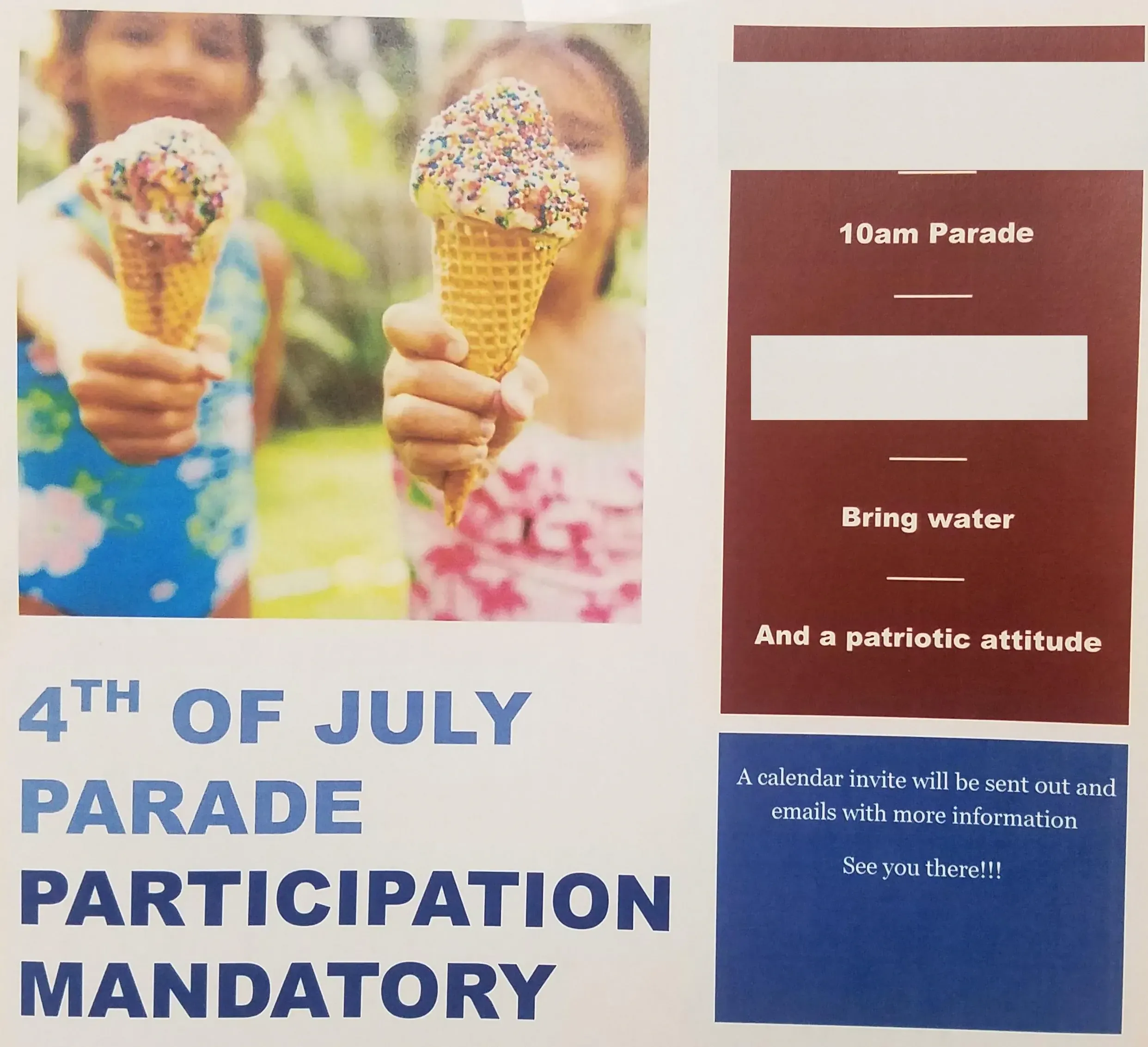 Flyer/poster. Large text: "4TH OF JULY PARADE PARTICIPATION MANDATORY". Photo of two children holding ice cream cones with rainbow sprinkles. Right column on maroon background: "10am Parade", "Bring water", "And a patriotic attitude". Blue box at bottom: "A calendar invite will be sent out and emails with more information See you there!!!"