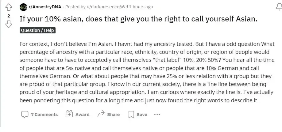 Reddit post from r/AncestryDNA. Posted by u/darkpresence66, 11 hours ago. Title: "If your 10% asian, does that give you the right to call yourself Asian." Tagged "Question / Help". Text asking what percentage of ancestry qualifies someone to identify with a particular racial/ethnic group.