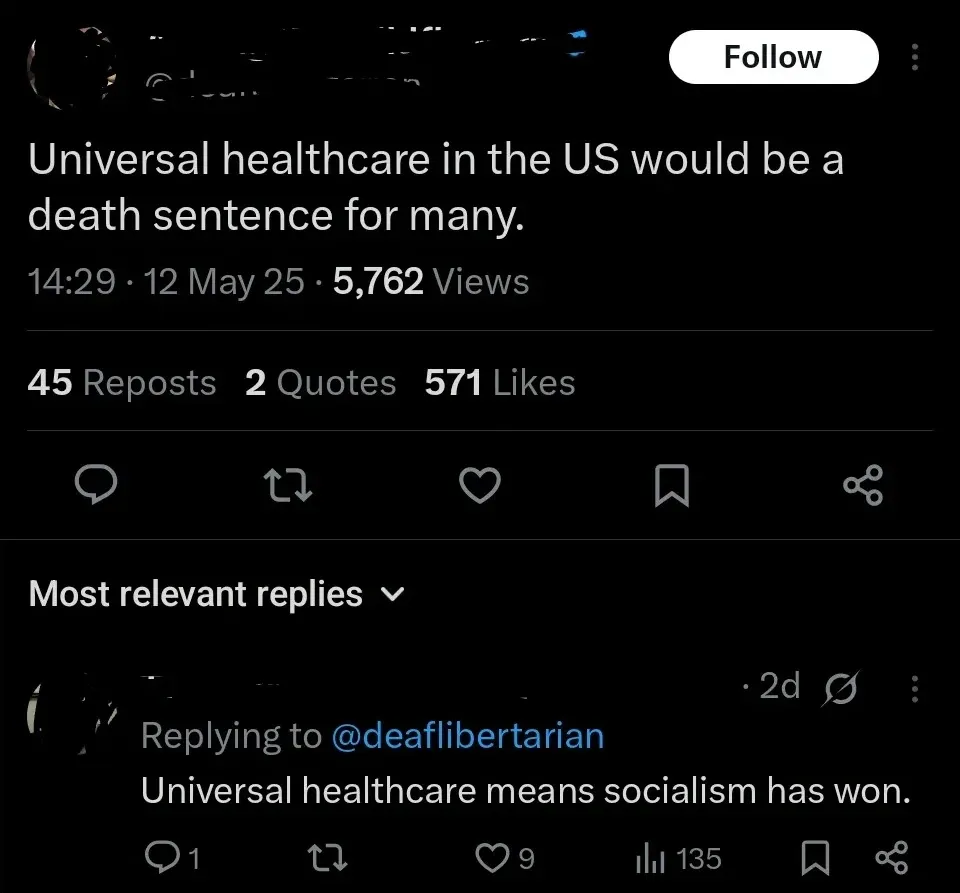 Twitter/X thread. Top tweet (username partially visible): "Universal healthcare in the US would be a death sentence for many." 14:29, 12 May 25. 2 Quotes. Reply (2d, replying to @deaflibertarian): "Universal healthcare means socialism has won."