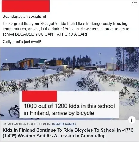 Facebook post sharing a Bored Panda article. Comment above (username redacted): "Scandanavian socialism! It's so great that your kids get to ride their bikes in dangerously freezing temperatures, on ice, in the dark of Arctic circle winters, in order to get to school BECAUSE YOU CAN'T AFFORD A CAR! Golly, that's just swell!" Photo of hundreds of bicycles parked outside a school building in snow. Article: "Kids In Finland Continue To Ride Bicycles To School In -17C (1.4F) Weather And It's A Lesson In Commuting" from boredpanda.com. Text overlay: "1000 out of 1200 kids in this school in Finland, arrive by bicycle"