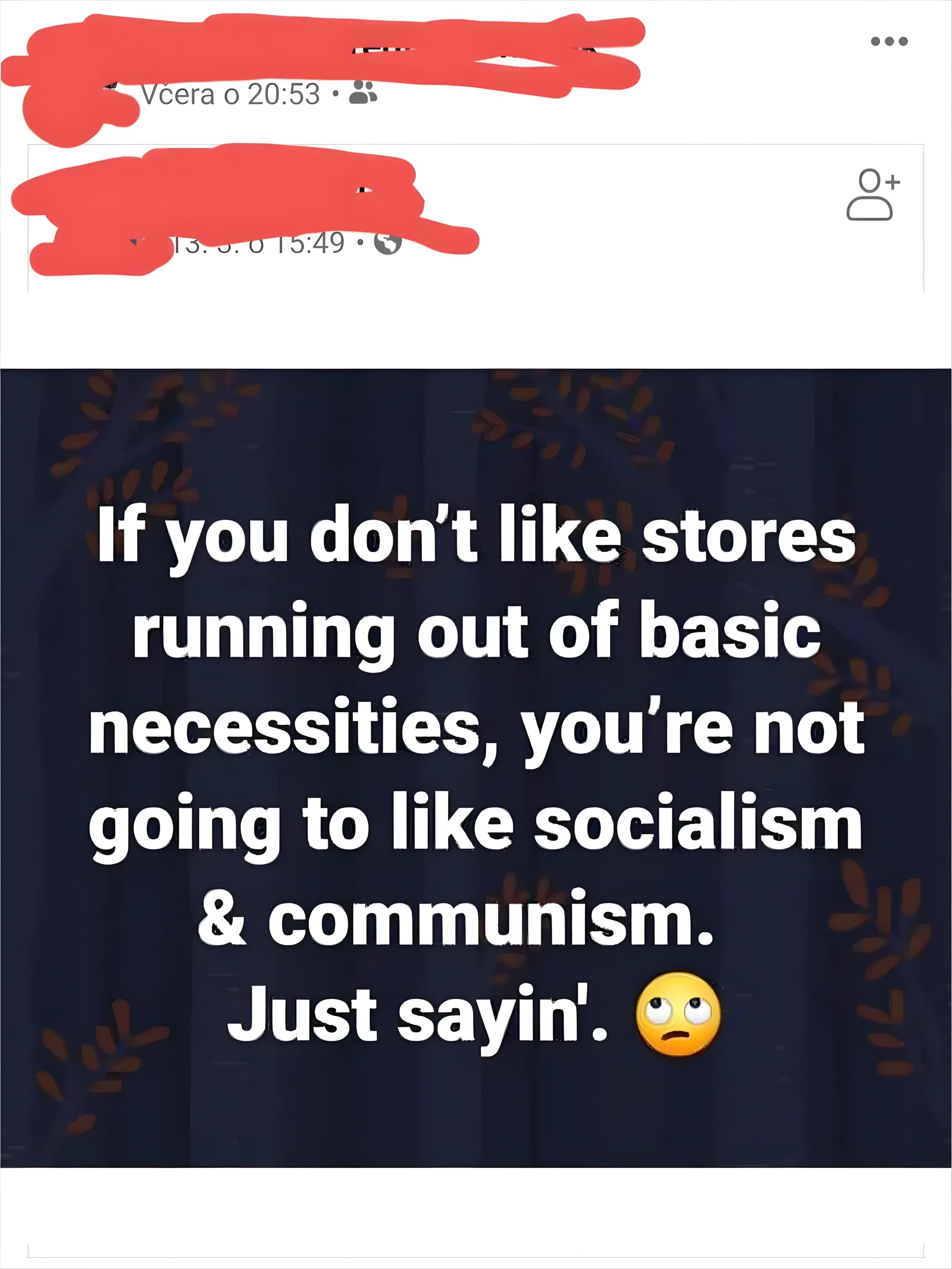 Facebook post screenshot with Russian/Slavic-language interface ("Vcera o 20:53"). Shared image with leaf pattern. Text: "If you don't like stores running out of basic necessities, you're not going to like socialism & communism. Just sayin'." with eye-roll emoji