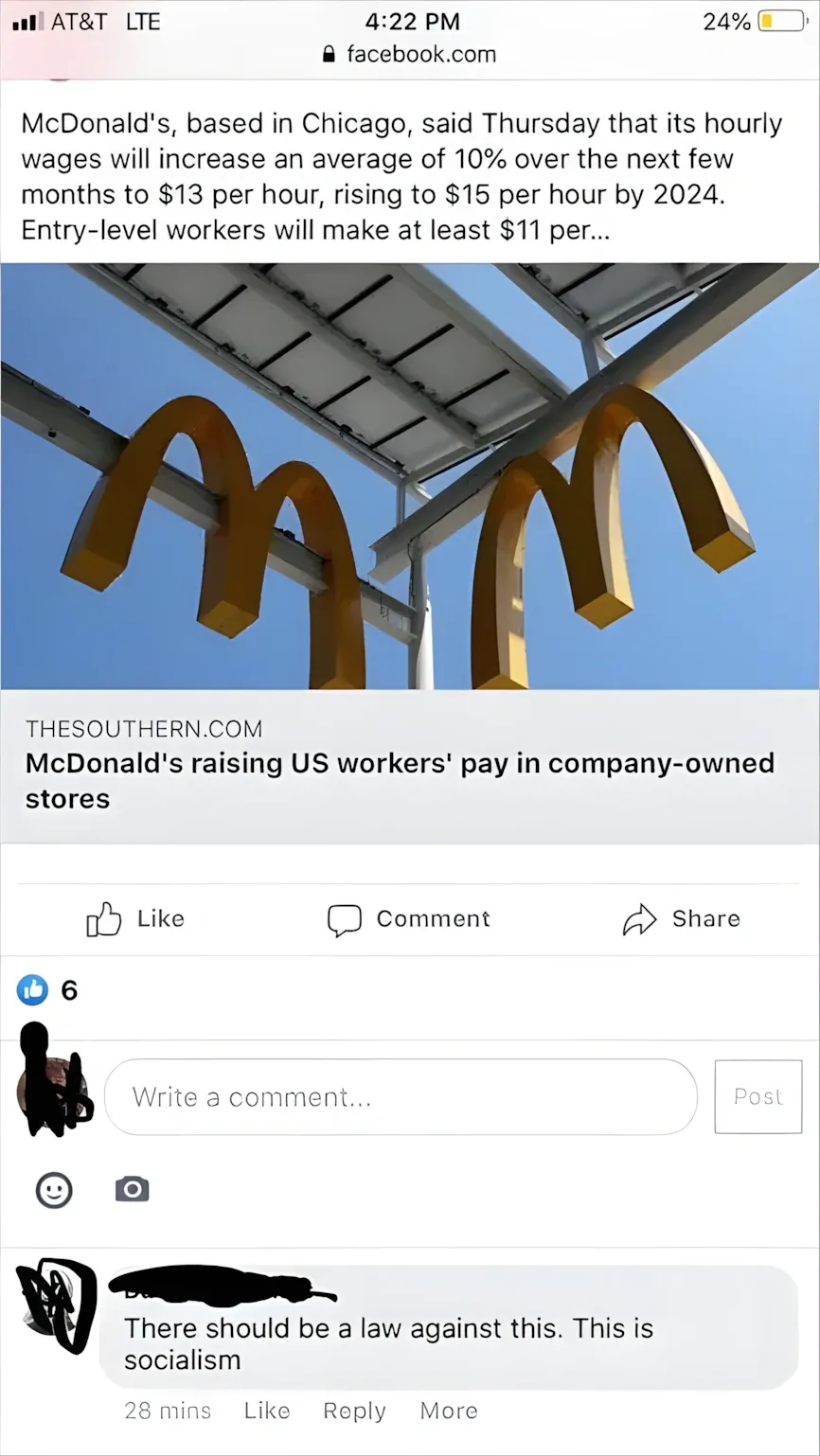 Facebook post on mobile (AT&T LTE). Shared article from THESOUTHERN.COM: "McDonald's raising US workers' pay in company-owned stores". Text about hourly wages increasing 10% to $13/hour, rising to $15 by 2024. Photo of golden McDonald's arches against blue sky. Comment (username redacted, 28 mins): "There should be a law against this. This is socialism"