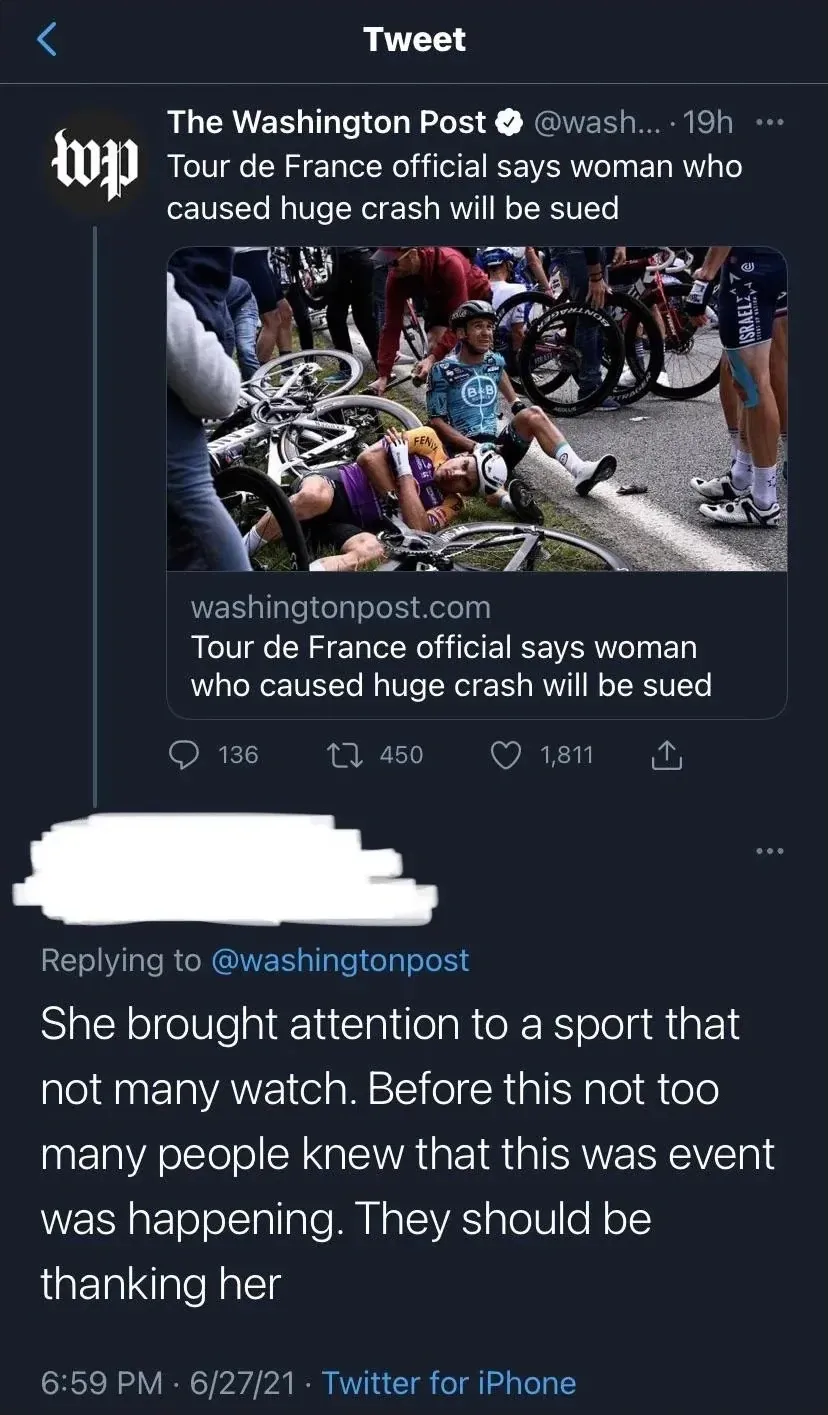 Twitter/X thread. The Washington Post @wash... (19h) tweet with article and photo of the Tour de France mass crash - cyclists piled up on the road. Headline: "Tour de France official says woman who caused huge crash will be sued". Reply (username redacted, 6:59 PM, 6/27/21): "She brought attention to a sport that not many watch. Before this not too many people knew that this event was happening. They should be thanking her"