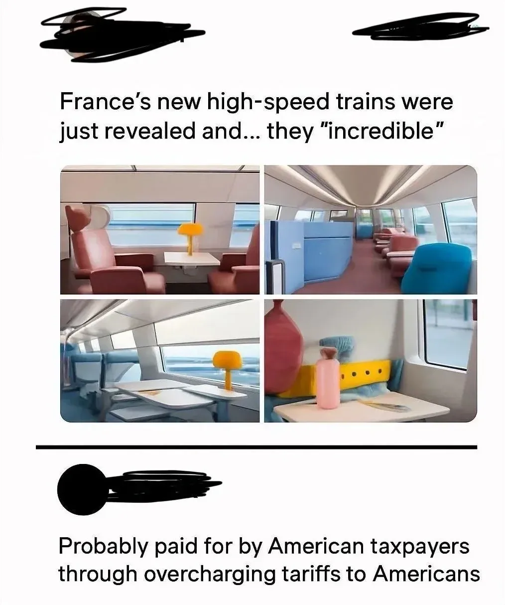 Social media post showing four photos of France's new high-speed train interiors - vibrant modern seats in red, blue and turquoise with stylish lamps and bold colourful design. Headline: "France's new high-speed trains were just revealed and... they 'incredible'" (username redacted). Comment below: "Probably paid for by American taxpayers through overcharging tariffs to Americans"