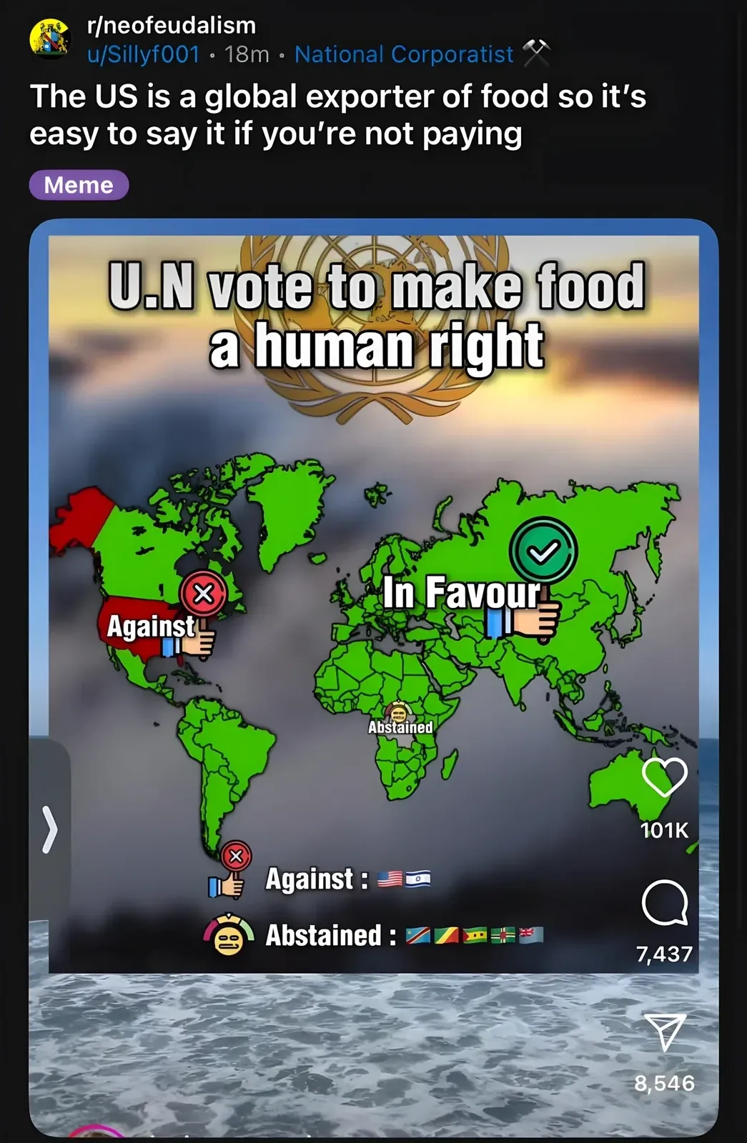 Reddit post from r/neofeudalism by u/Sillyf001 (18m, National Corporatist flair): "The US is a global exporter of food so it's easy to say it if you're not paying" tagged Meme. Shows a TikTok-style video with a world map titled "U.N vote to make food a human right" - all countries highlighted green "In Favour" except the US and Israel marked red "Against", with a few countries' flags listed under "Abstained"