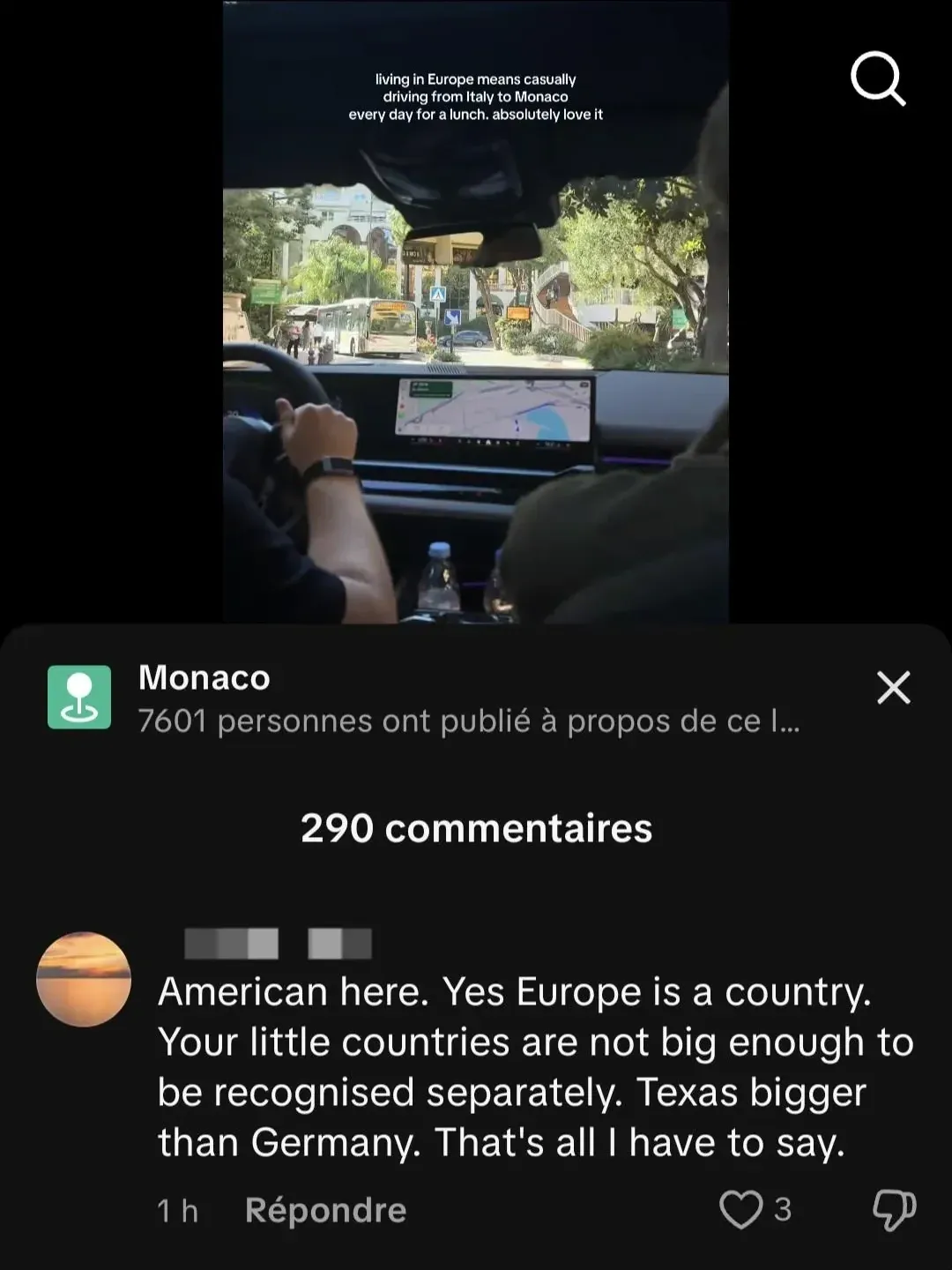 TikTok post showing a dashboard-view video of someone driving through sunny Monaco streets, with text overlay: "living in Europe means casually driving from Italy to Monaco every day for a lunch. absolutely love it". Location tag "Monaco" (French interface - "7601 personnes ont publie a propos de ce l...", "290 commentaires"). Comment (sunset avatar, name pixelated, 1h): "American here. Yes Europe is a country. Your little countries are not big enough to be recognised separately. Texas bigger than Germany. That's all I have to say."