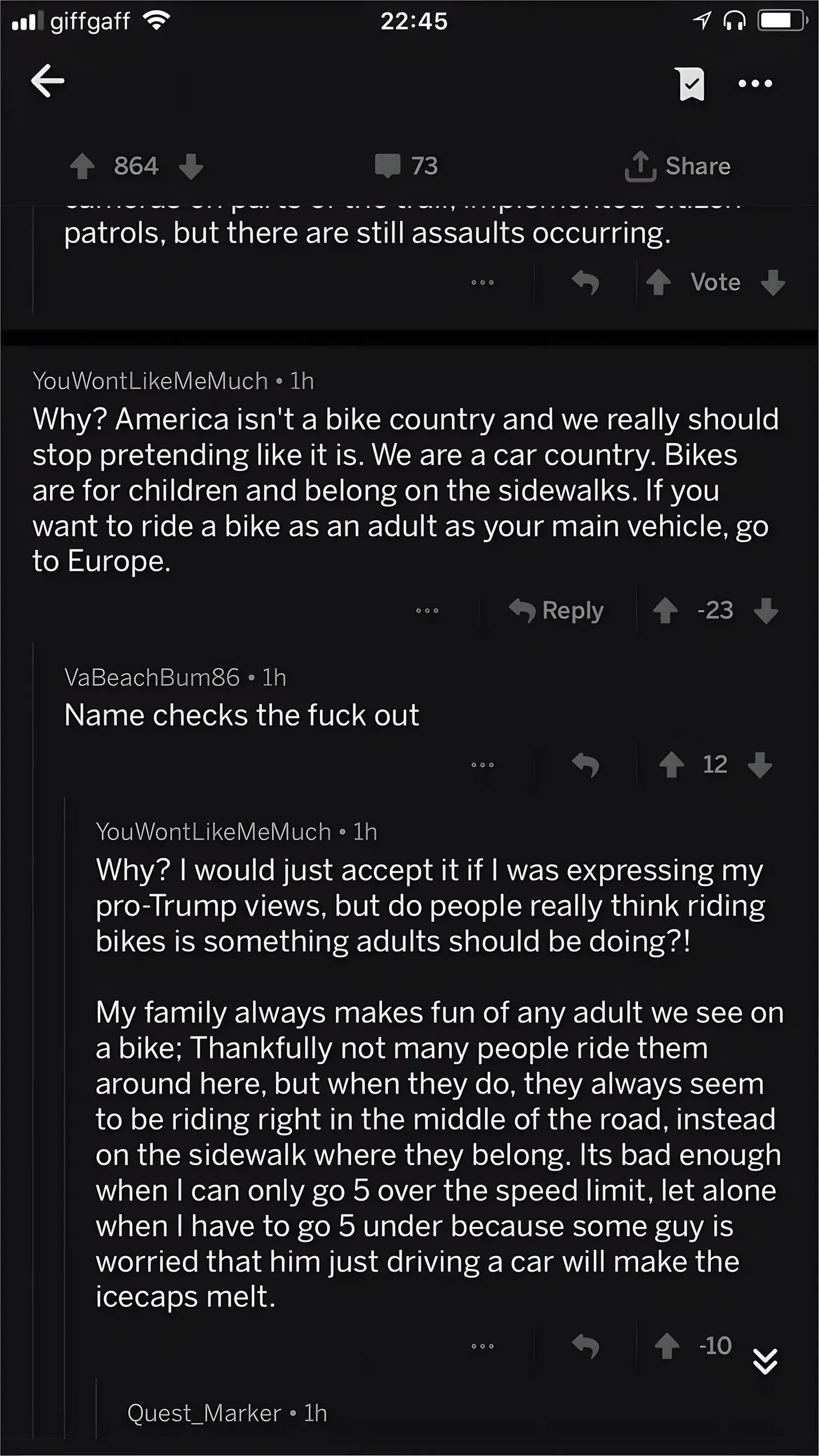 Reddit mobile screenshot (giffgaff carrier, dark mode). Post has. Partially visible comment about cameras and citizen patrols but still assaults occurring. YouWontLikeMeMuch (1h, -23 votes): "Why? America isn't a bike country and we really should stop pretending like it is. We are a car country. Bikes are for children and belong on the sidewalks. If you want to ride a bike as an adult as your main vehicle, go to Europe." VaBeachBum86 (1h): "Name checks the fuck out". YouWontLikeMeMuch (1h, -10 votes): "Why? I would just accept it if I was expressing my pro-Trump views, but do people really think riding bikes is something adults should be doing?! My family always makes fun of any adult we see on a bike; Thankfully not many people ride them around here, but when they do, they always seem to be riding right in the middle of the road, instead on the sidewalk where they belong. Its bad enough when I can only go 5 over the speed limit, let alone when I have to go 5 under because some guy is worried that him just driving a car will make the icecaps melt."