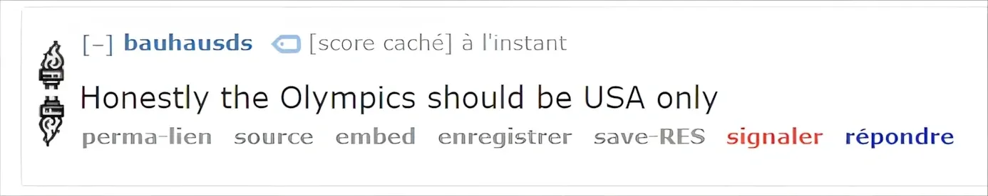 Reddit comment with old-style Reddit interface in French (perma-lien, source, embed, enregistrer, save-RES, signaler, repondre). bauhausds (score cache, a l'instant): "Honestly the Olympics should be USA only". Torch/flame flair icon beside username