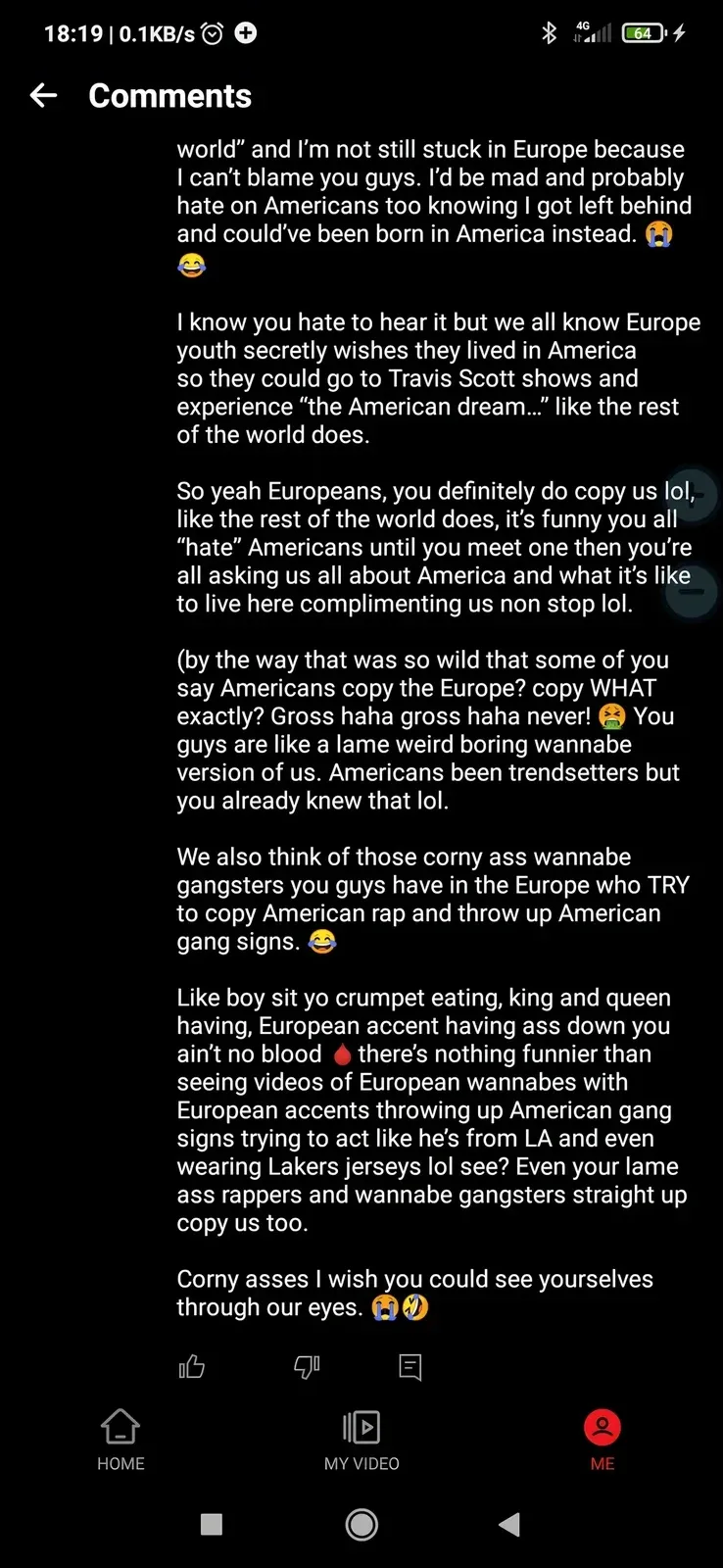 Page 6 of 6. Continues: "you already knew that lol. We also think of those corny ass wannabe gangsters you guys have in the Europe who TRY to copy American rap and throw up American gang signs." Then: "Like boy sit yo crumpet eating, king and queen having, European accent having ass down you ain't no blood there's nothing funnier than seeing videos of European wannabes with European accents throwing up American gang signs trying to act like he's from LA and even wearing Lakers jerseys lol see? Even your lame ass rappers and wannabe gangsters straight up copy us too. Corny asses I wish you could see yourselves through our eyes." with sick and laughing emojis. Thumbs up/down buttons at bottom