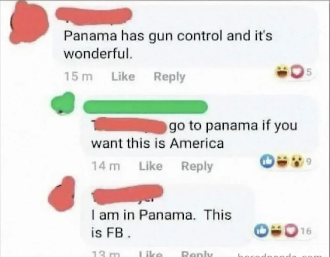 Facebook comment thread. Three comments with usernames/avatars redacted. First (15m): "Panama has gun control and it's wonderful." Reply (14m): "go to panama if you want this is America". Reply (13m): "I am in Panama. This is FB."