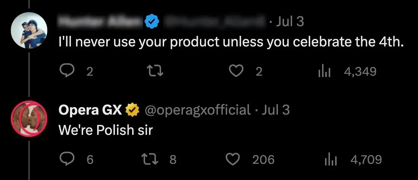 Twitter/X thread. First tweet (verified user, username redacted, Jul 3): "I'll never use your product unless you celebrate the 4th." Reply: Opera GX (verified, gold checkmark) @operagxofficial (Jul 3): "We're Polish sir"