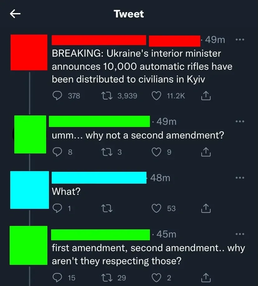 Twitter/X thread. First tweet (username redacted, 49m): "BREAKING: Ukraine's interior minister announces 10,000 automatic rifles have been distributed to civilians in Kyiv". Reply (username redacted, 49m): "umm... why not a second amendment?" Reply (username redacted, 48m): "What?" Reply (username redacted, 45m): "first amendment, second amendment.. why aren't they respecting those?"
