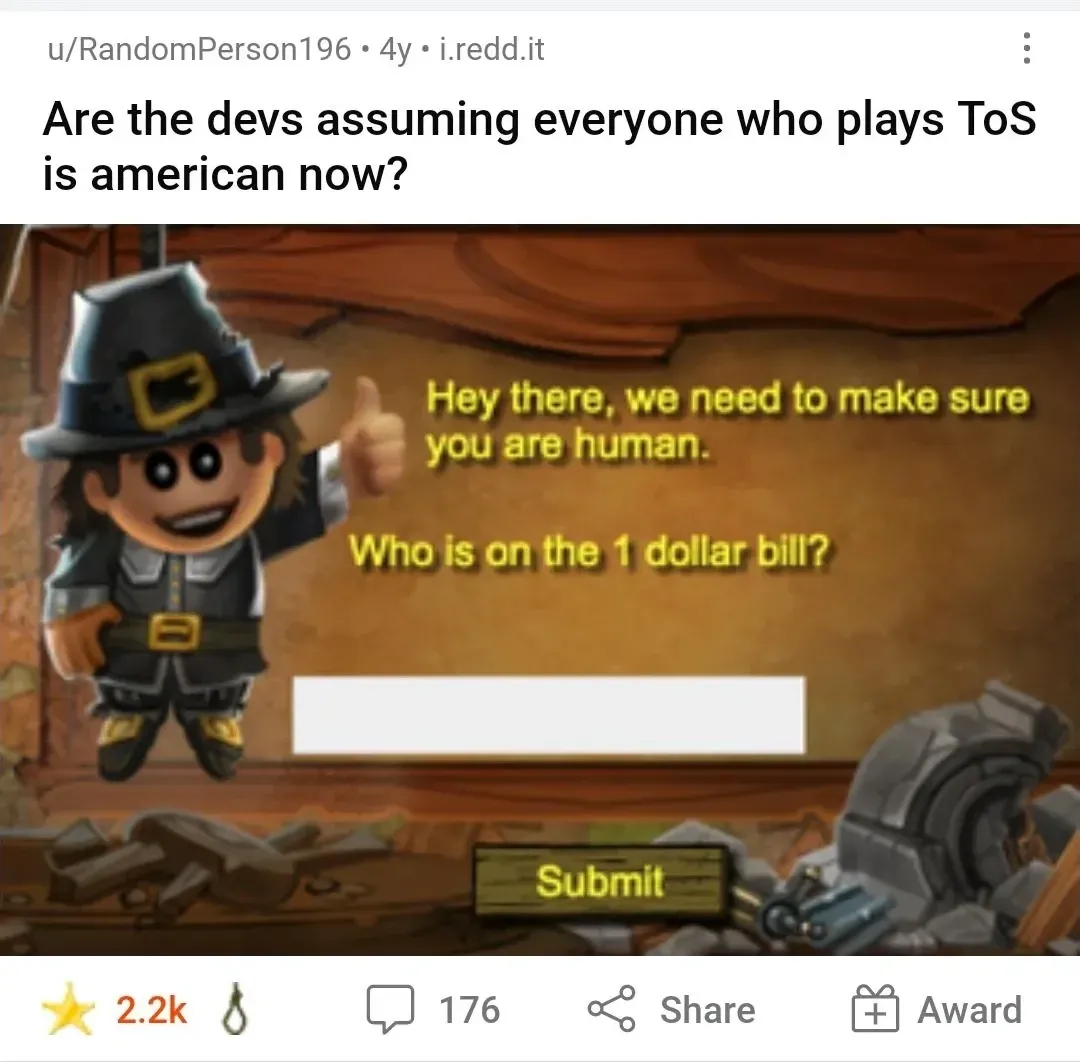 Reddit post by u/RandomPerson196 titled "Are the devs assuming everyone who plays ToS is american now?" with a screenshot of a game (Town of Salem) verification screen showing a cartoon pilgrim character with the captcha question "Who is on the 1 dollar bill?" and a text input field with a Submit button.