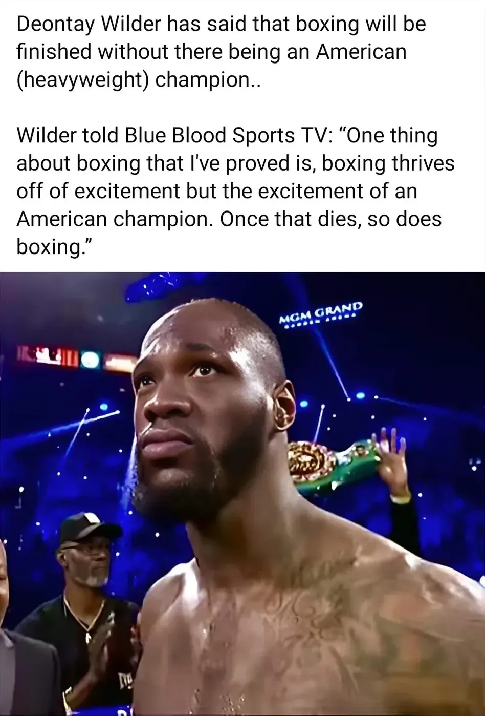 Article screenshot with photo of Deontay Wilder (shirtless, wearing boxing gloves and WBC heavyweight championship belt) at the MGM Grand. Text reads: "Deontay Wilder has said that boxing will be finished without there being an American (heavyweight) champion.. Wilder told Blue Blood Sports TV: 'One thing about boxing that I've proved is, boxing thrives off of excitement but the excitement of an American champion. Once that dies, so does boxing.'"
