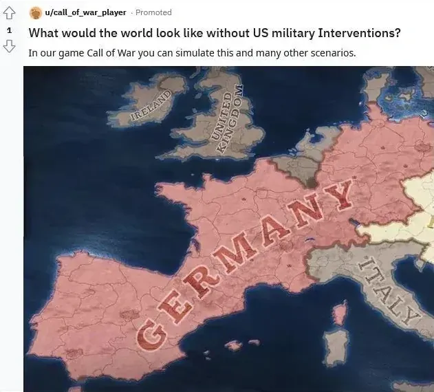 Reddit promoted ad from u/call_of_war_player. Title: "What would the world look like without US military Interventions?" Subtitle: "In our game Call of War you can simulate this and many other scenarios." Image shows a strategy game map of Europe with Germany (in pink/red) dominating most of Western Europe, France, and surrounding areas, implying a Nazi victory without US intervention.