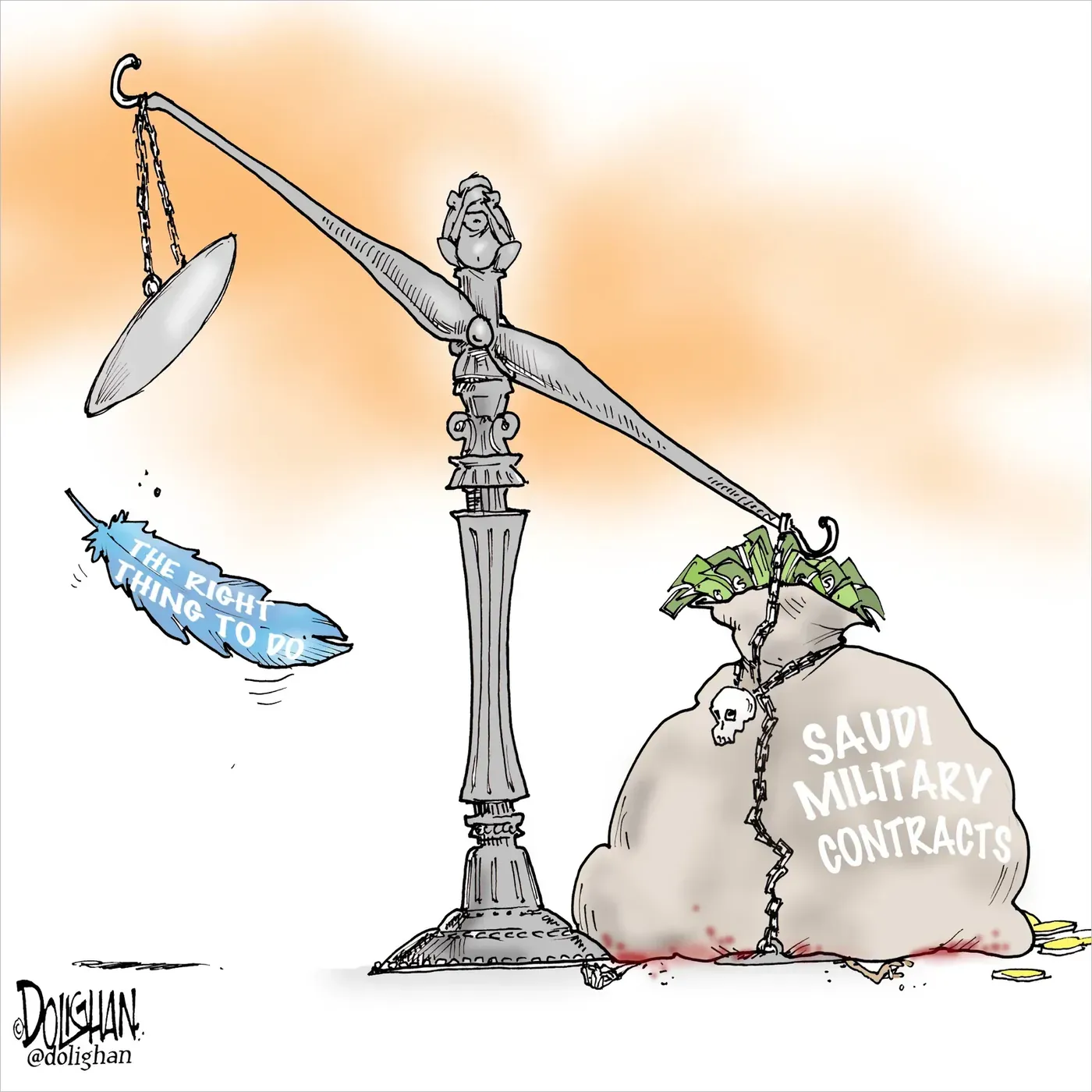 Political cartoon by Dolighan (@dolighan). A scale of justice with Lady Justice covering her eyes in distress. On the left (light) side: a feather labeled "THE RIGHT THING TO DO" floating away as the pan flies up. On the right (heavy) side: a massive money bag labeled "SAUDI MILITARY CONTRACTS" overflowing with cash, with a skull and chain, blood pooling beneath, dragging the scale down.