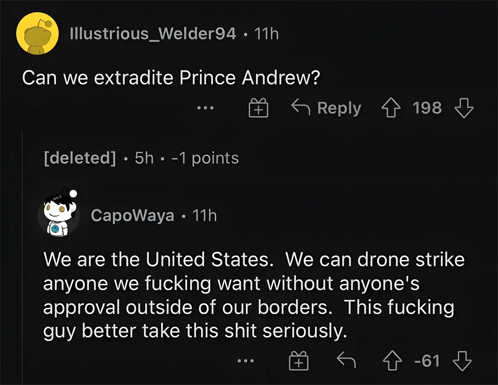 Reddit comment thread. Illustrious_Welder94 (yellow Snoo, 11h): "Can we extradite Prince Andrew?" [deleted] (5h, -1 points). CapoWaya (11h, -61 votes): "We are the United States. We can drone strike anyone we fucking want without anyone's approval outside of our borders. This fucking guy better take this shit seriously."