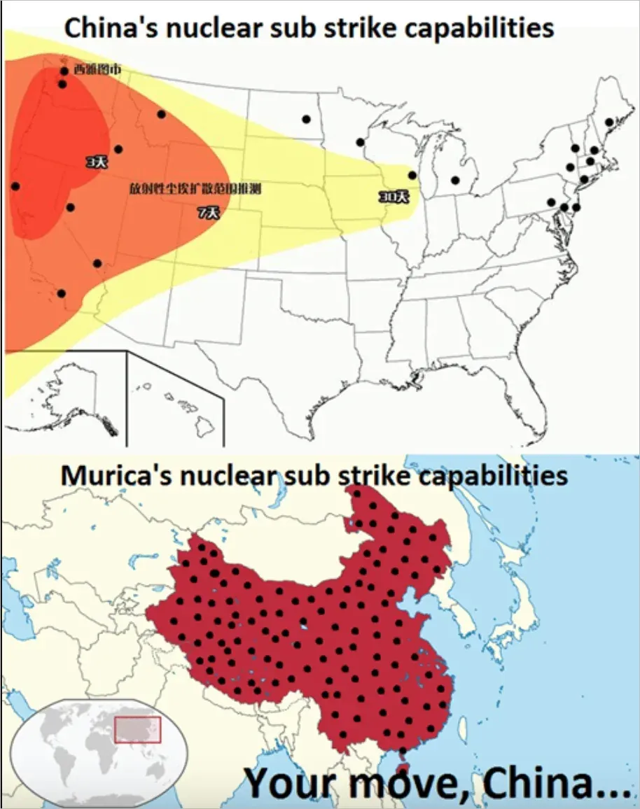 Two-panel meme comparing nuclear submarine strike capabilities. Top panel: map of USA titled "China's nuclear sub strike capabilities" showing limited strike zone (red/orange/yellow gradient) covering only the west coast, with Chinese text distance markers. Bottom panel: map of China titled "Murica's nuclear sub strike capabilities" showing China completely covered in red with dozens of black dot targets, text "Your move, China..." and small globe inset.