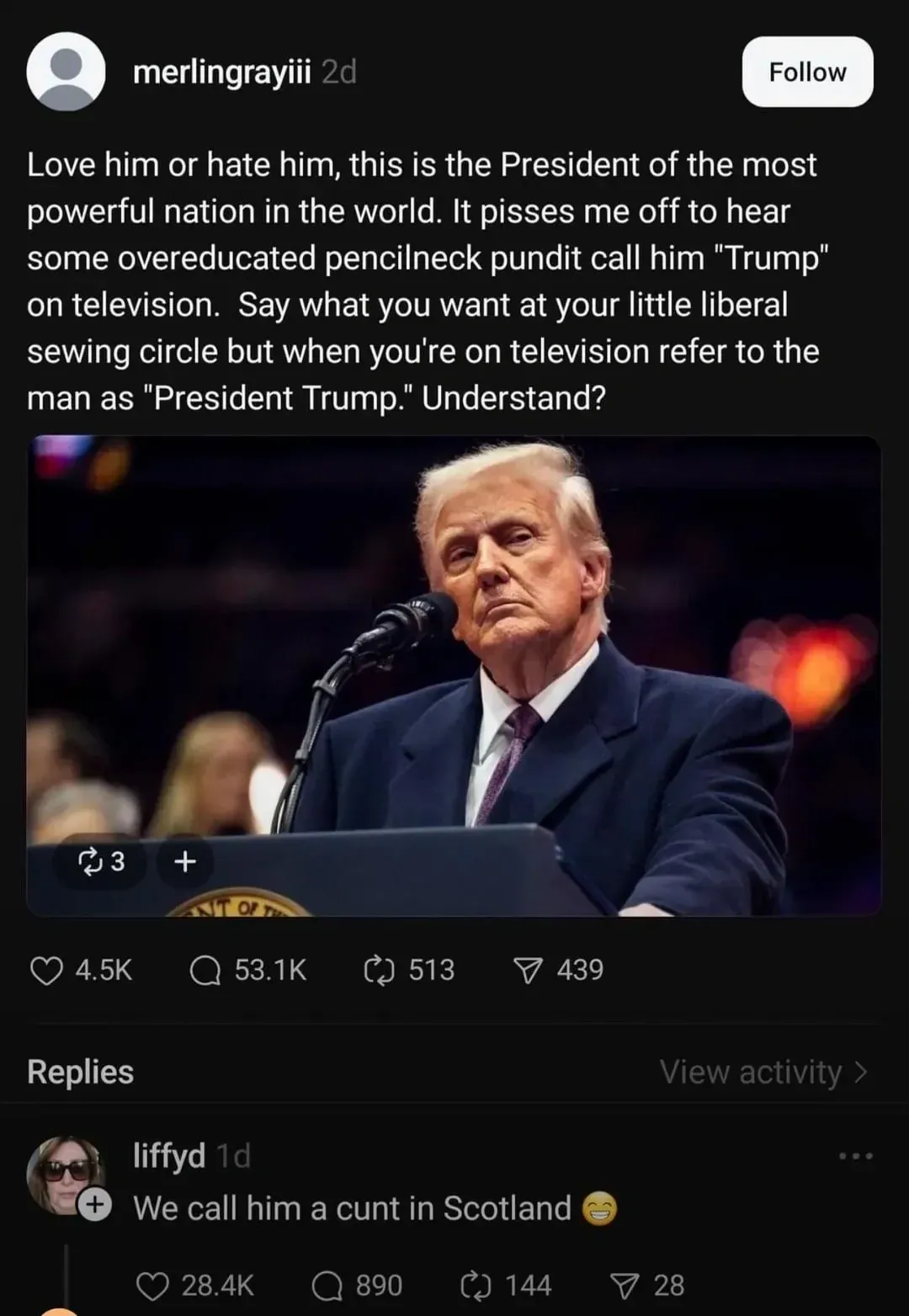 Reddit post from merlingrayiii defending Trump, saying call him President Trump on television. Reply from liffyd - We call him a cunt in Scotland.