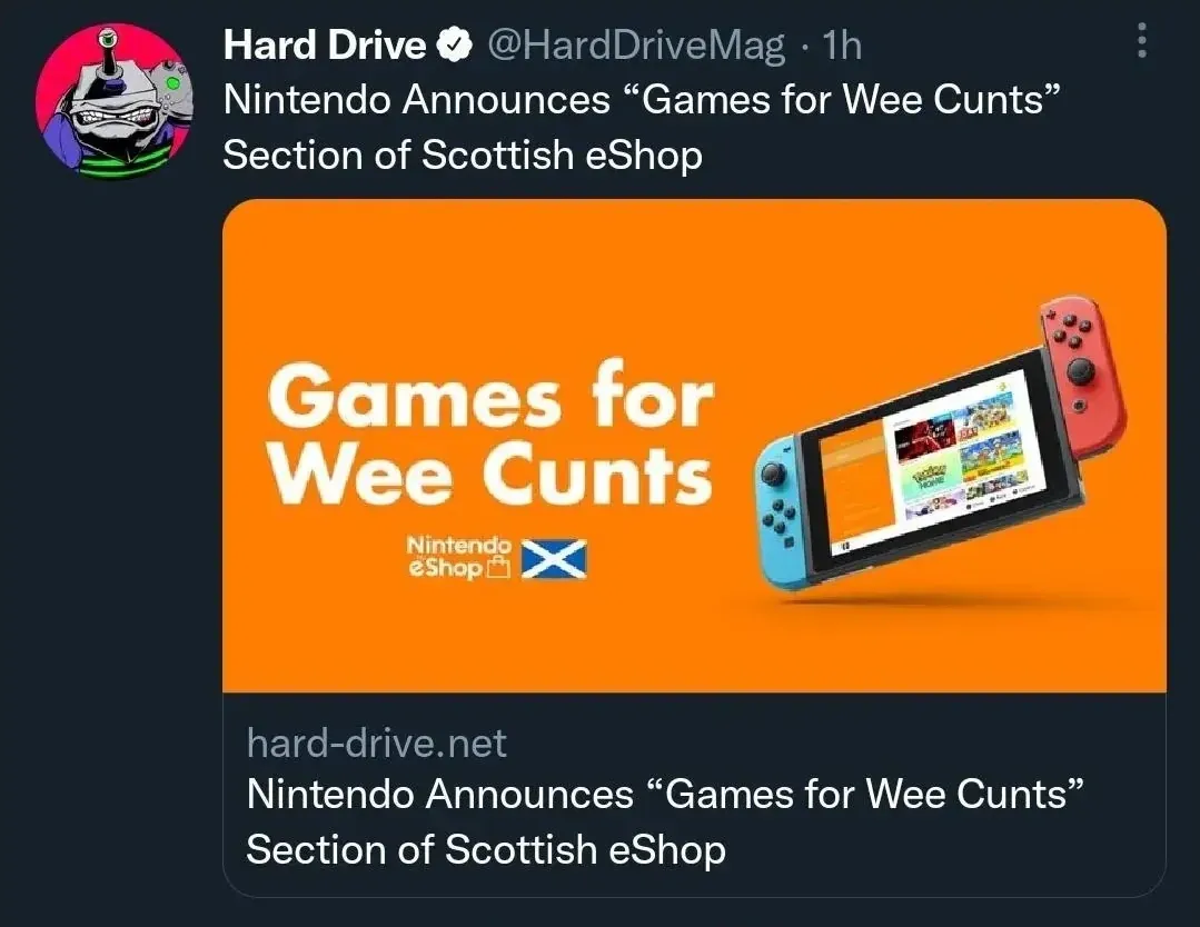 Hard Drive @HardDriveMag tweet - Nintendo Announces Games for Wee Cunts Section of Scottish eShop. Satirical article image showing a Nintendo Switch with Scottish flag and Games for Wee Cunts branding
