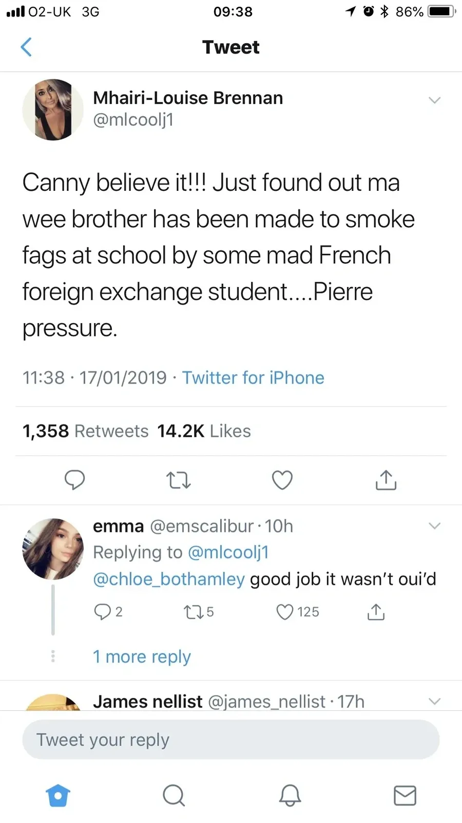 Mhairi-Louise Brennan @mlcoolj1 tweet (17/01/2019) - Canny believe it!!! Just found out ma wee brother has been made to smoke fags at school by some mad French foreign exchange student....Pierre pressure. Reply from emma @emscalibur - good job it wasn't oui'd.
