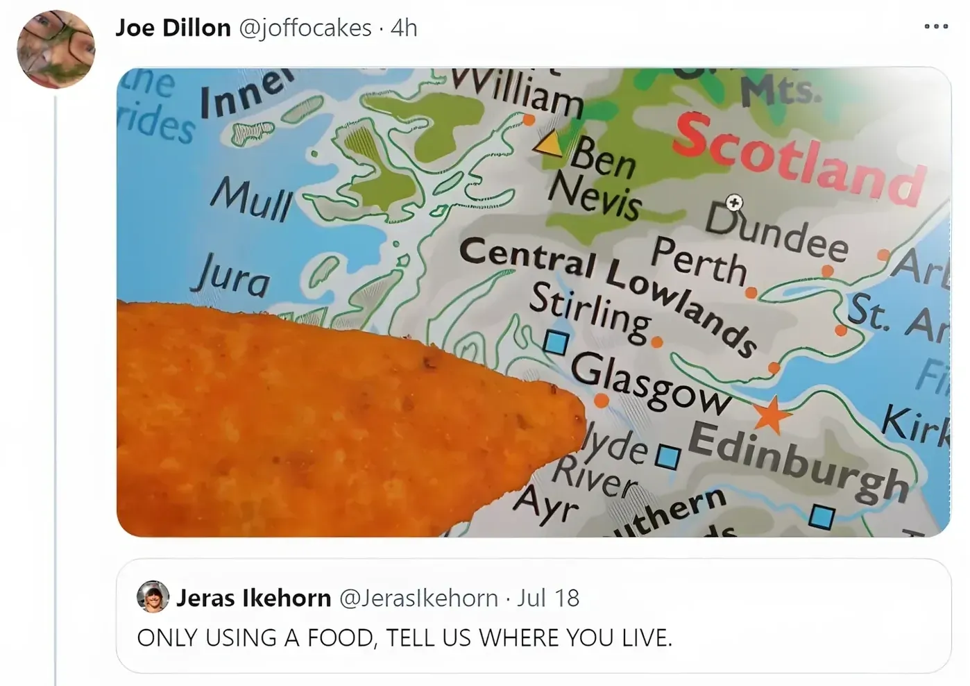 Joe Dillon @joffocakes tweet replying to Jeras Ikehorn @JerasIkehorn who said ONLY USING A FOOD, TELL US WHERE YOU LIVE. Photo of a battered fish (or fish supper) placed on a map of Scotland covering the Glasgow area